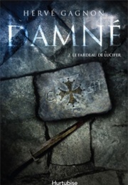 Damné, Tome 2 : Le Fardeau De Lucifer (Hervé Gagnon)