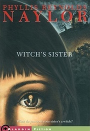 Witch's Sister (Phyllis Reynolds Naylor)