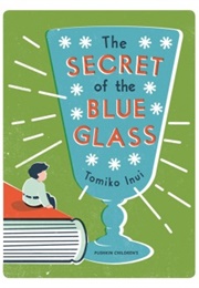 The Secret of the Blue Glass (Tomiko Inui)