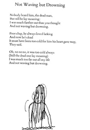 Not Waving but Drowning (Stevie Smith)