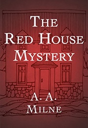 The Red House Mystery (A. A. Milne)