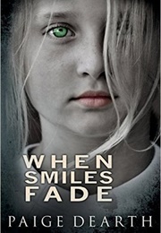 When Smiles Fade (Paige Dearth)