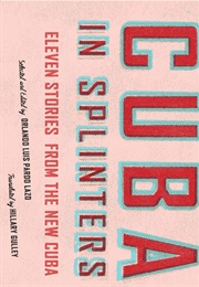Cuba in Splinters (Orlando Luis Pardo Lazo)