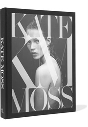 Kate: The Kate Moss Book (Kate Moss)
