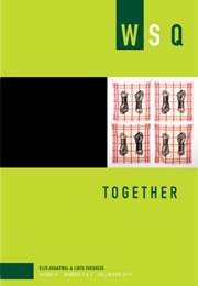 WSQ: Together (Ujju Aggarwal, Linta Varghese (Eds.))