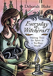 Everyday Witchcraft (Deborah Blake)