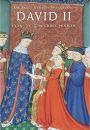 David II, 1329-71 (Michael Penman)