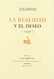 La Realidad Y El Deseo (Luis Cernuda)