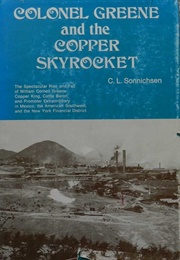 Colonel Greene and the Copper Skyrocket (C.L. Sonnichsen)