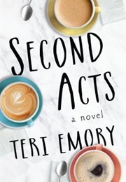 Second Acts (Teri Emory)