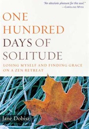 One Hundred Days of Solitude (Jane Dobisz)