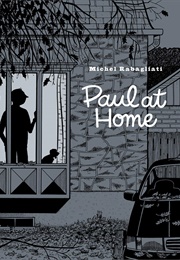 Paul at Home (Michel Rabagliati)