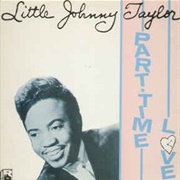 Little Johnny Taylor - Part Time Love