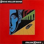 Steve Miller Band - Italian X Rays