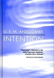Intention (G.E.M Anscombe)