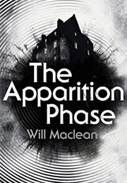 The Apparition Phase (Will MacLean)