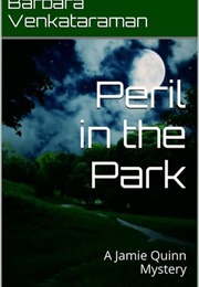 Peril in the Park (Barbara Venkataraman)