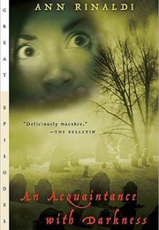 An Aquaintance With Darkness (Ann Rinaldi)