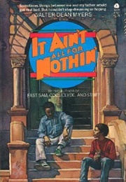 It Ain't All for Nothin' (Walter Dean Myers)