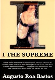 I the Supreme (Augusto Roa Bastos)