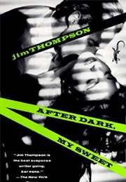 After Dark, My Sweet (Jim Thompson)