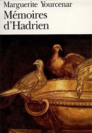 Mémoires D'hadrien (Marguerite Yourcenar)