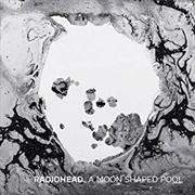 A Moon Shaped Pool (Radiohead, 2016)