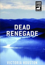 Dead Renegade (Victoria Houston)
