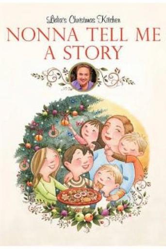 Nonna Tell Me a Story: Lidia's Christmas Kitchen (2010)