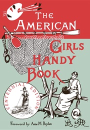 The American Girls Handy Book: How to Amuse Yourself and Others (Lina Beard, Adelia Beard)