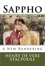 Sappho: A New Rendering (Henry De Vere Stacpoole)