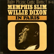 Memphis Slim &amp; Willie Dixon - Baby Please Come Home!