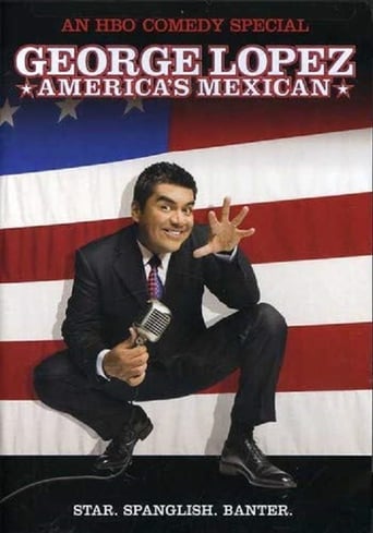 George Lopez: America&#39;s Mexican (2007)