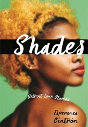 Shades, Detroit Love Stories (Cintron)