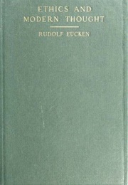 Ethics and Modern Thought (Rudolf Eucken)
