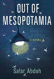 Out of Mesopotamia (Salar Abdoh)