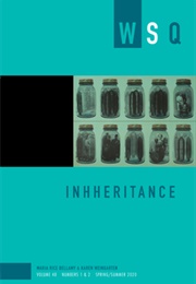 WSQ: Inheritance (Maria Rice Bellamy, Karen Weingarten (Eds.))