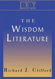 The Wisdom Literature (Richard J. Clifford)