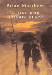 A Fine and Private Place (Brian Matthews)