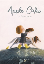 Apple Cake: A Gratitude (Dawn Casey)