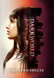 Darkworld (Cara Lynn Shultz)