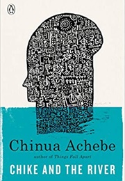 Chike &amp; the River (Chinua Achebe)
