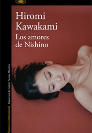 Los Amores De Nishino (Hiromi Kawakami)