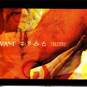 Vast - Nude