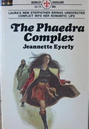 The Phaedra Complex (Jeannette Eyerly)