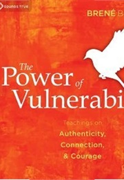 The Power of Vulnerability (2011)