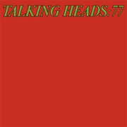 Talking Heads - Talking Heads: 77 (1977)