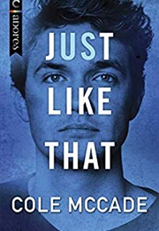 Just Like That (Cole McCade)