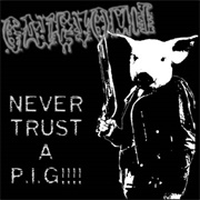 Cavevomit - Never Trust a P.I.G!!!!