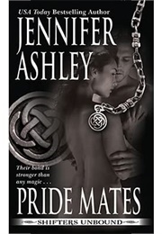 Pride Mates (Shifter&#39;s Unbound #1) (Jennifer Ashley)